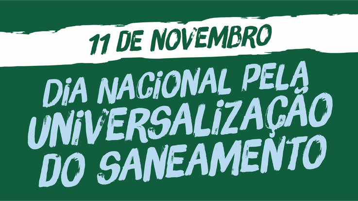 Dia 11 de novembro, APU e outras entidades promoverão mobilização nacional pela universalização do Saneamento