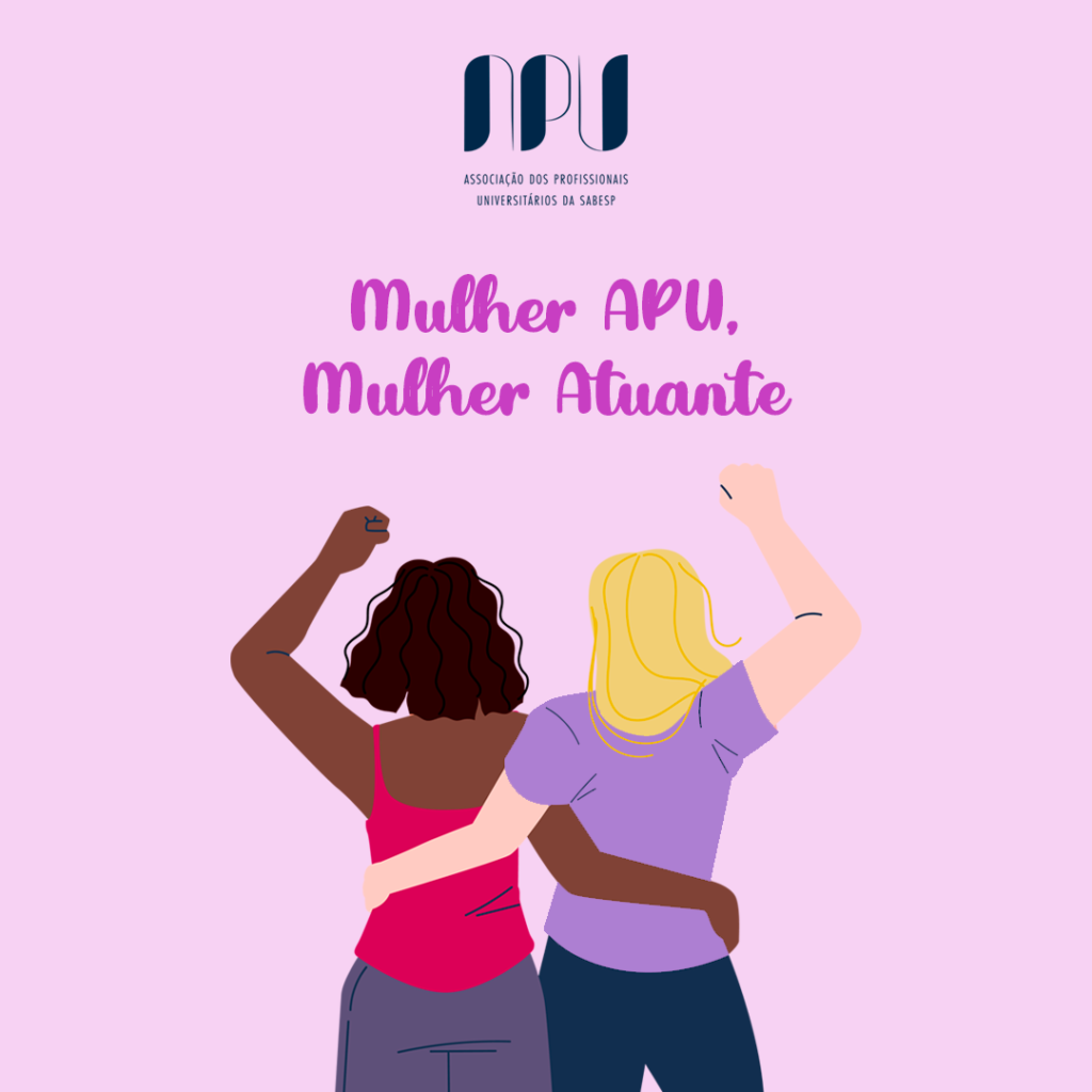 Mês da Mulher APU: participe da campanha em homenagem às profissionais da Associação e do saneamento